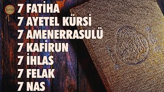 7 Fatiha 7 Ayetel Kürsi 7 Amenerrasulü 7 Kafirun 7 İhlas 7 Felak 7 Nas Rukye Dinle  Ömer Yakan [upl. by Allerbag426]