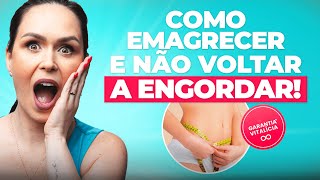 Como emagrecer e não voltar a engordar [upl. by Dasya]