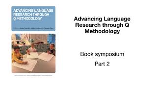 Advancing language research through Q methodology – Book symposium Part 2 [upl. by Ellevehc]