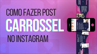 Como fazer post Carrossel Instagram  PELO CELULAR [upl. by Hayikaz774]