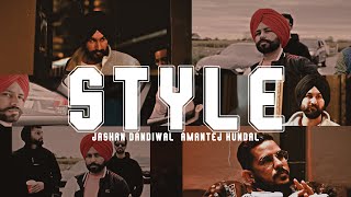 Style  Jashan Dandiwal  Amantej Hundal  Gill Saab Music  Latest Punjabi Song 2023 [upl. by Rora]