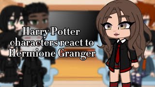 Harry Potter Character react to Hermione Granger pt25 [upl. by Berardo]