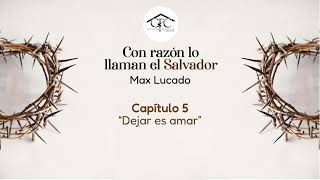 Con razón lo llaman el salvador Capítulo 5 quotDejar es amarquot [upl. by Nussbaum]