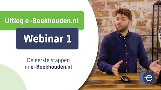 Cursus online boekhouden met eBoekhoudennl  Webinar 1 van 6 [upl. by Domenech]