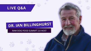 Raw Dog Food Summit 20 Live QampA with Dr Ian Billinghurst [upl. by Euqinomod]