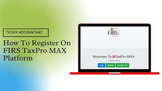 How To Register On FIRS TaxPro MAX Platform [upl. by Anela570]