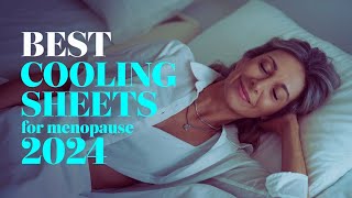 Top 5 Best Cooling Sheets for Menopause Reviews in 2024 [upl. by Goody]