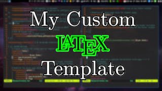 My Custom LaTeX Template [upl. by Liana901]