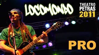 Locomondo  Πίνω Μπάφους και Παίζω Pro  Live  Theatro Petras 2011 [upl. by Anelahs]