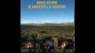 MAHLATHINI amp MAHOTELLA QUEENS Paris  Soweto  1987 01  Kazet [upl. by Timothee]