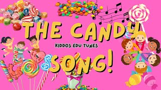 🍬 The Candy Song for Kids  Fun Educational Song 🍭  Sing and dance and learn [upl. by Elaine]