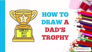 How to Draw a Dads Trophy in a Few Easy Steps Drawing Tutorial for Beginner Artists [upl. by Rellia]