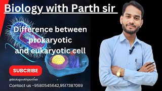 Difference between prokaryotic and Eukaryotic cell By Parth sir prokaryoticcells Eukaryoticcell [upl. by Sirret]