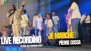 ▶️Pierre COSSA  Je marche Version Live [upl. by Roze752]