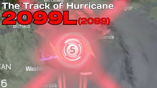 The Track of Hypothetical Hurricane 2099L 2099 [upl. by Siletotsira]