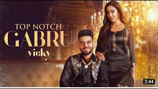 Top Notch Gabru Full Video Vicky I Proof  Kaptaan  Latest Punjabi Songs 2021 Brown Pop Music [upl. by Ahsinwad]