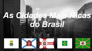 As 10 Cidades Mais Ricas do Brasil [upl. by Lateehs]