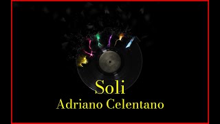 Adriano Celentano  Soli Lyrics Karaoke [upl. by Zuzana]