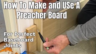 Master Baseboard Joints with a Custom Preacher Board [upl. by Bricker]