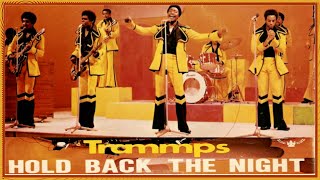 The Trammps  Hold Back The Night 1973 HD [upl. by Acinahs]