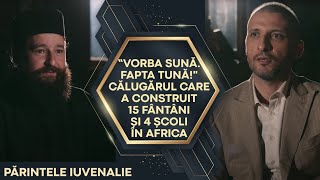 quotVORBA SUNĂ FAPTA TUNĂquot CĂLUGĂRUL CARE A CONSTRUIT 15 FÂNTÂNI ȘI 4 ȘCOLI ÎN AFRICA [upl. by Annair]