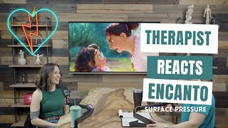 Therapist Reacts to Surface Pressure from Encanto [upl. by Siddra869]