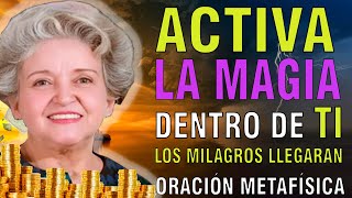 LOS MILAGROS SUCEDEN CUANDO ACTIVAS LA MAGIA DENTRO DE TI  ORACIÓN METAFÍSICA  CONNY MENDEZ [upl. by Chalmers750]