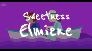 Elmiene  Sweetness Lyrics [upl. by Kulseth754]