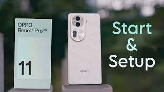 Oppo Reno 11 Pro How to Start amp Setup Oppo Reno 11 Pro New Phone Open Kaise Karen [upl. by Alleunamme]