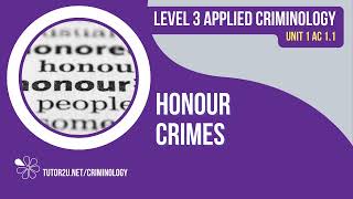 Honour Crimes  WJEC Criminology  Unit 1  AC 11 Revision [upl. by Shayna]