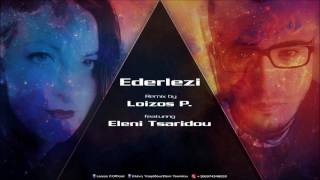 EderleziLoizos P RMX ft Eleni Tsaridouradio mixAudio [upl. by Eilime531]