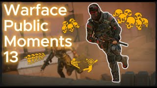 Warface Public Moments 13 [upl. by Cinderella]