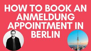 How to Book an Anmeldung Appointment in Berlin  Moving to Berlin  2022 [upl. by Dygal]