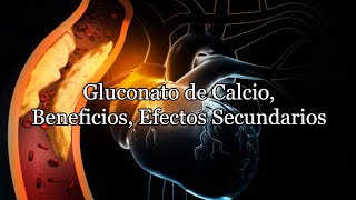 Gluconato de calcio Beneficios Efectos Secundarios [upl. by Soinotna]