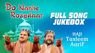 quotDo Nanhe Rozedaarquot Haji Taslim Aarif  Full Song Jukebox  TSeries Islamic Music [upl. by London]