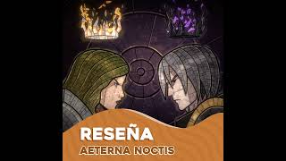 Reseña  Aeterna Noctis [upl. by Kentigerma]