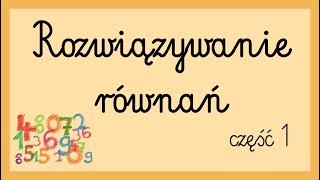 Rozwiązywanie równań cz1 [upl. by Urbani]