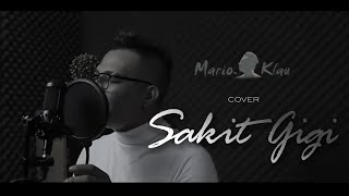 Sakit Gigi  Meggi Z  Mario G Klau cover [upl. by Salahi985]