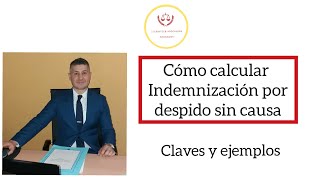 CÓMO CALCULAR FÁCILMENTE INDEMNIZACIONES POR DESPIDO Y LIQUIDACIÓN FINAL   ejemplos prácticos003 [upl. by Yolanda]