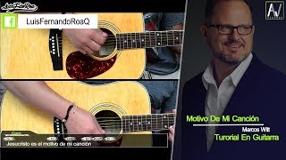 quotMotivo De Mi Canción  Marcos Wittquot  Tutorial En Guitarra [upl. by Wojak]