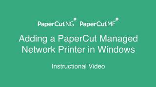 Adding a PaperCut Managed Printer in Windows [upl. by Lehcim]