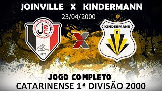 JOINVILLE X KINDERMANN  CATARINENSE 1ª DIVISÃO DE 2000  JOGO COMPLETO  23042000 [upl. by Nerita]