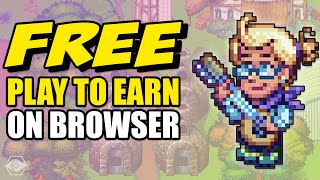 FREE TO PLAY TO EARN Browser Games – NO DOWNLOADS [upl. by Rurik]