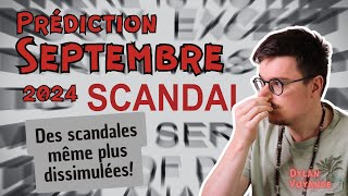 Prédiction Septembre 2024  Scandales non dissimulées predictions futur france [upl. by Lleddaw385]