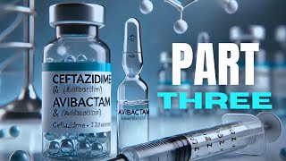 CeftazidimeAvibactam Antibiotic 🦠 part 3 [upl. by Carew]