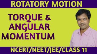 Rotatory motion  Torque and Angular momentum [upl. by Notyad]