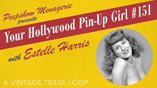 Your Hollywood PinUp Girl  151  A Vintage Tease Loop with Estelle Harris [upl. by Akirret]