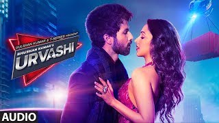 Urvashi Full Audio  Shahid Kapoor  Kiara Advani  Yo Yo Honey Singh  Bhushan Kumar DirectorGifty [upl. by Kreitman]