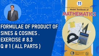 Book 11 NBF Formulae of product of sines amp cosines EXERCISE  83 Q  1 ALL PARTS [upl. by Elsilrac]