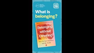 AskOBI  What is belonging [upl. by Llennehc223]